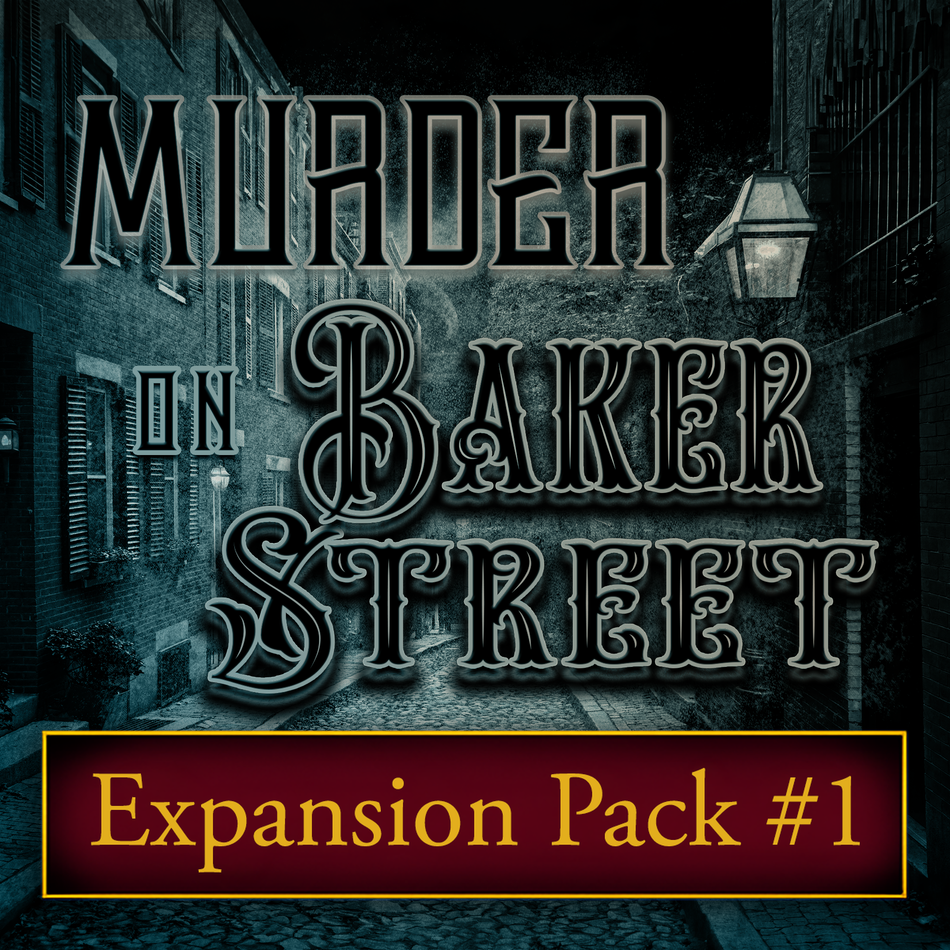 Baker Street murder mystery party expansion pack one.