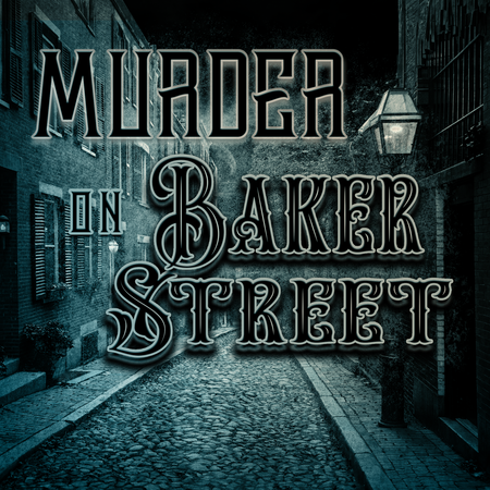 Murder on Baker Street - a My Mystery Party game. 