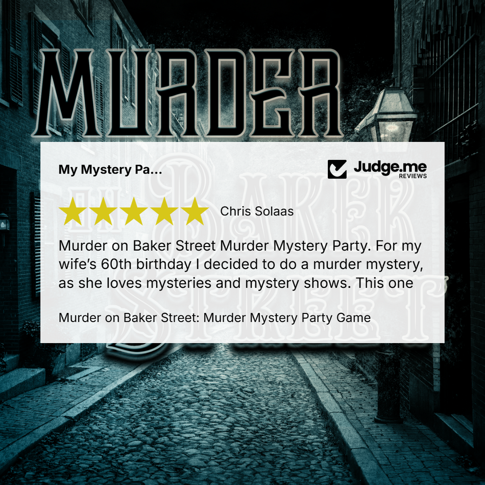A promotional graphic for the game 'Murder on Baker Street: Murder Mystery Party Game' featuring a dark, moody cobblestone street background. A semi-transparent white card in the center displays a five-star review by Chris Solaas and the Judge.