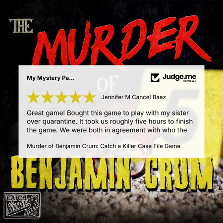 Review for the Murder of Benjamin Crum: Catch a Killer Case File Game' featuring a white review card overlay with a 5-star rating and a Judge.me review from Jennifer M Cancel Baez.
