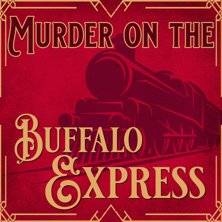 Murder on the Buffalo Express | In-person murder mystery