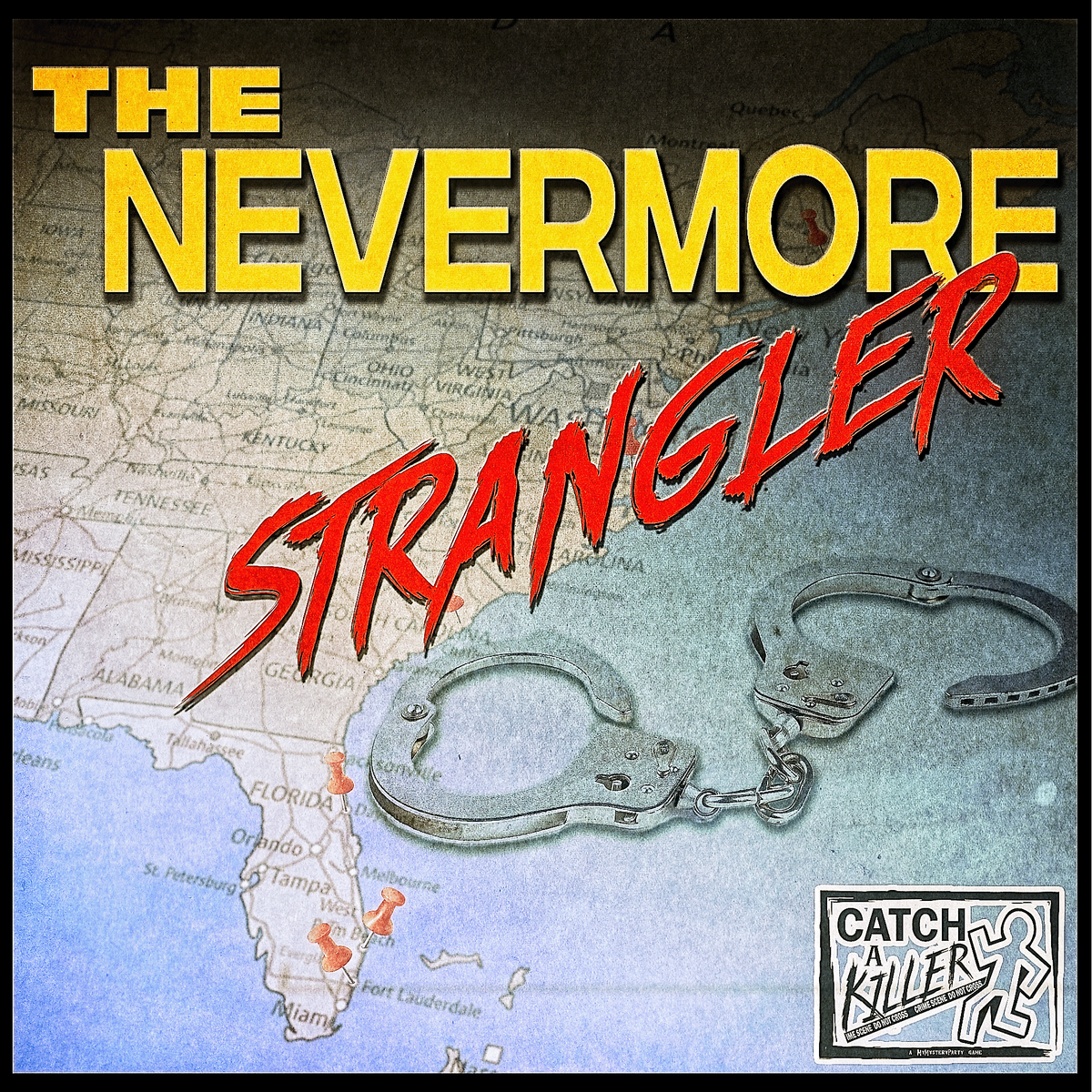 Catch a Killer | The Nevermore Strangler. 