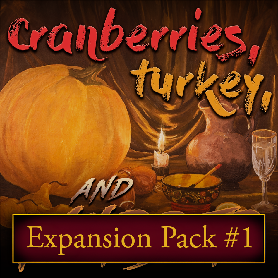 Cranberries and murder mystery party expansion pack one.