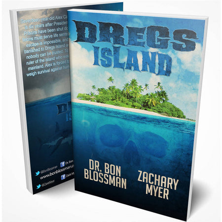 Dregs Island by Dr. Bon Blossman & Zakk Myer