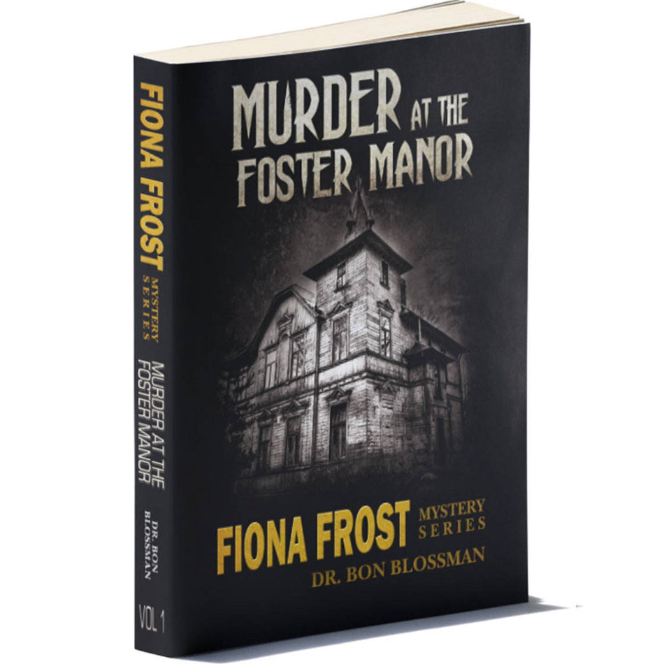 Fiona Frost: Murder at Foster Manor by Dr. Bon Blossman
