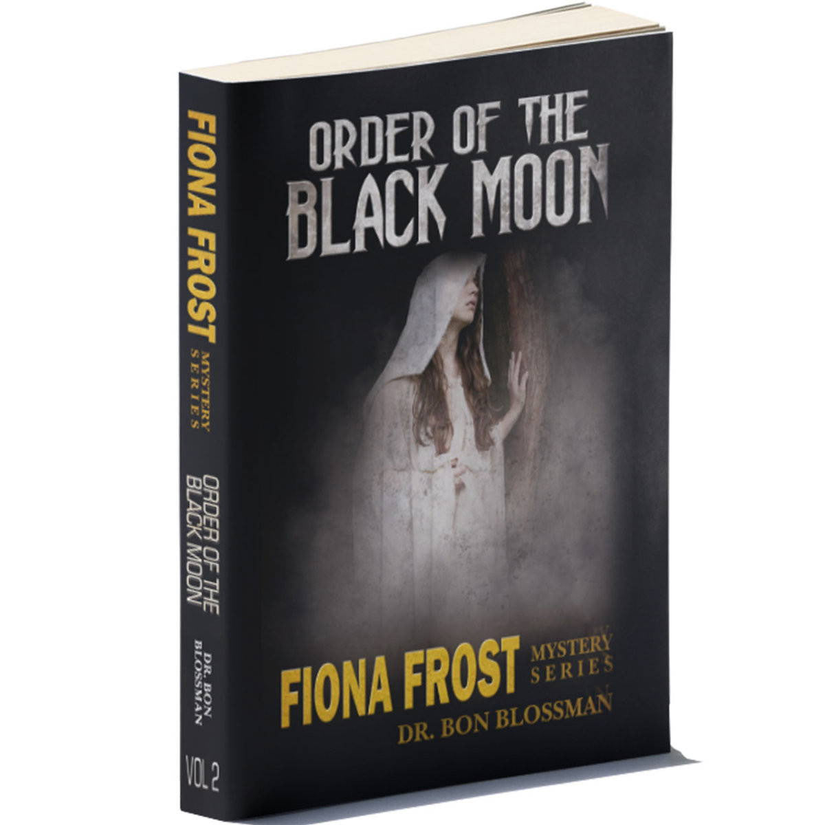 Fiona Frost: Order of the Black Moon by Dr. Bon Blossman