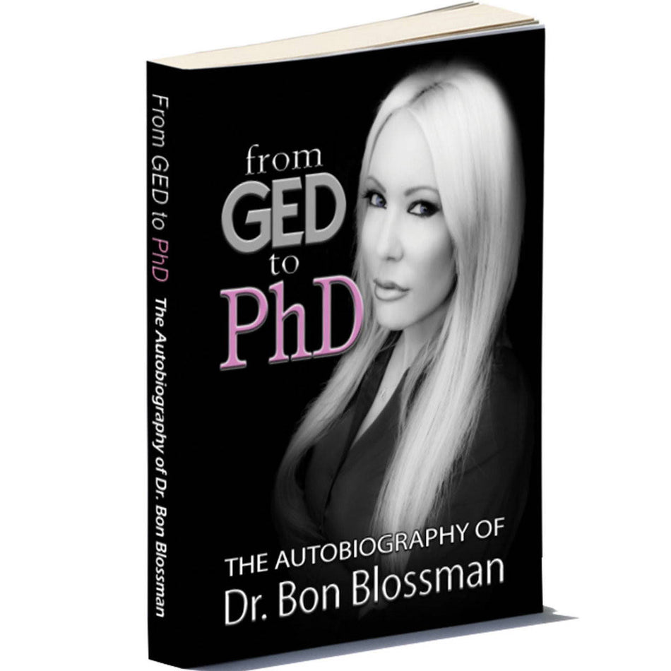GED to PhD autobiography of Dr. Bon Blossman