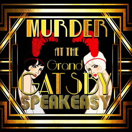 1920s murder mystery party game set in the Grand Gatsby Speakeasy.  