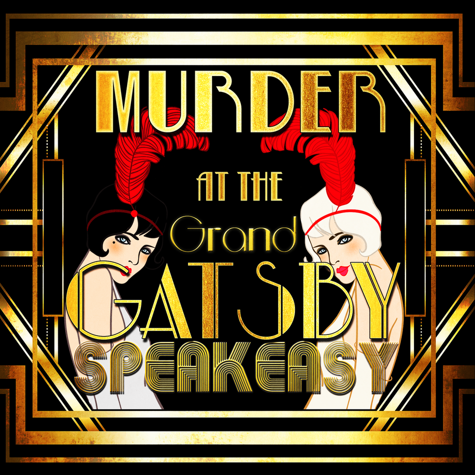 1920s murder mystery party game set in the Grand Gatsby Speakeasy. 