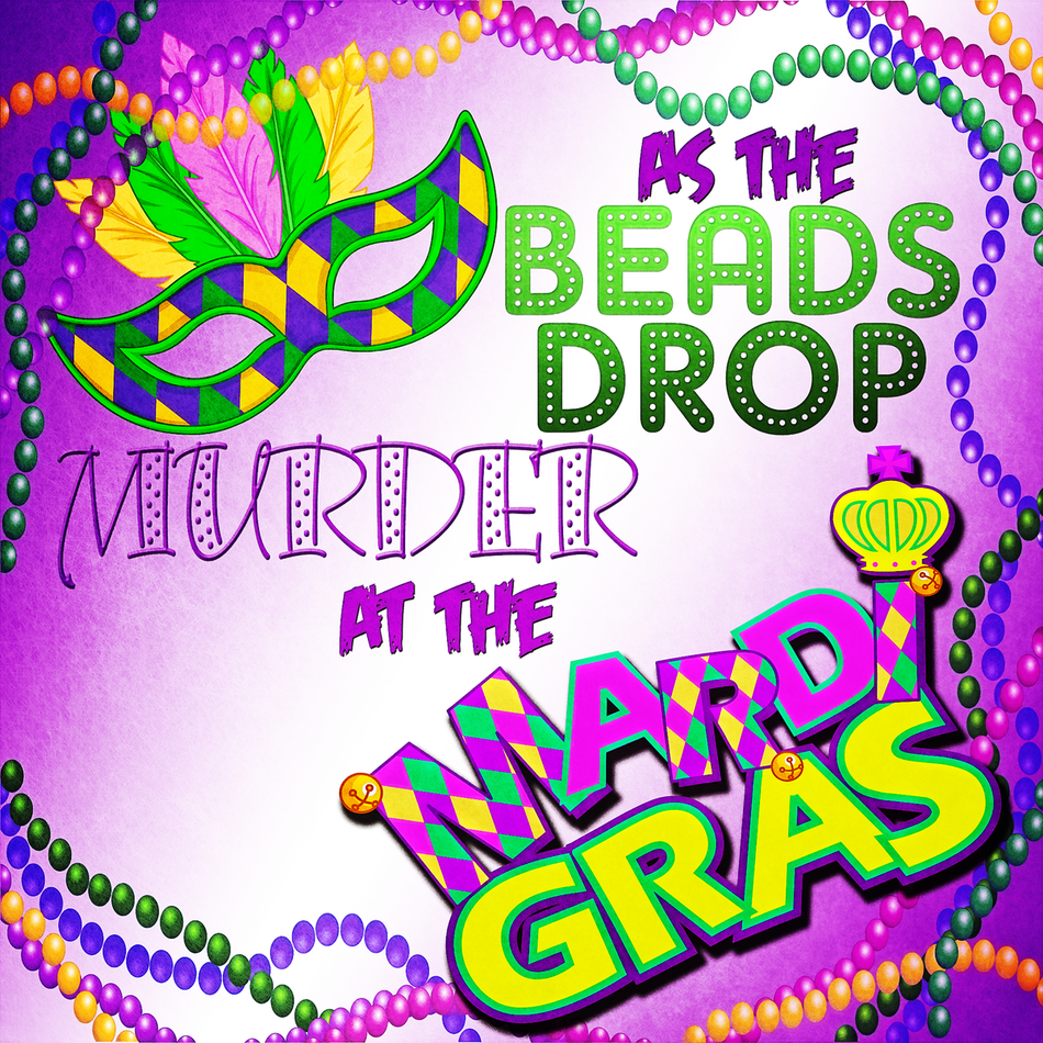 As the Beads Drop: Murder at the Mardi Gras