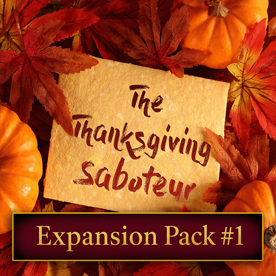 A square promotional graphic for 'The Thanksgiving Saboteur Expansion Pack #1'. The top portion shows a rustic tan card with handwritten-style red text reading 'The Thanksgiving Saboteur', surrounded by orange pumpkins and red autumn leaves.