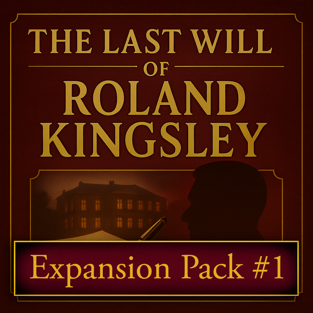 Last Will of Roland Kingsley mystery party expansion pack one.