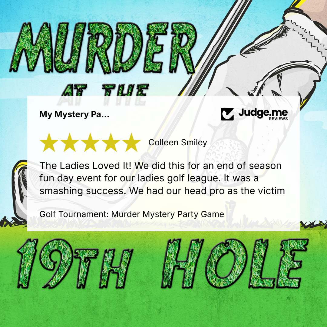 Promotional graphic for a golf-themed mystery party game titled 'Murder at the 19th Hole'. The design features a golf course background with a golf club and a hand illustration, a customer review from 'Colleen Smiley' with a 'Judge.