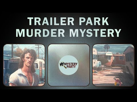 Mullets & Mayhem - a Redneck trailer park mystery party game